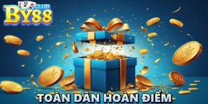 Ưu đãi toàn dân hoàn điểm – khuyến mãi đặc biệt tại By88